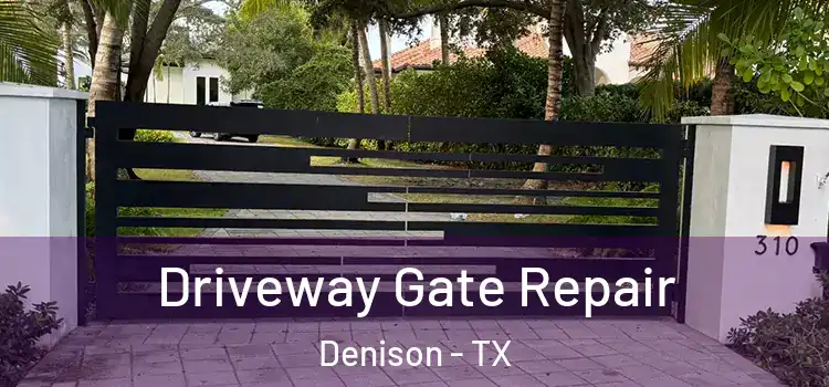Driveway Gate Repair Denison - TX