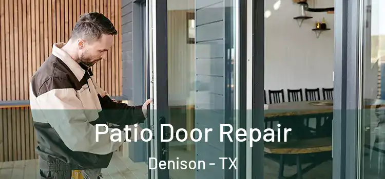 Patio Door Repair Denison - TX