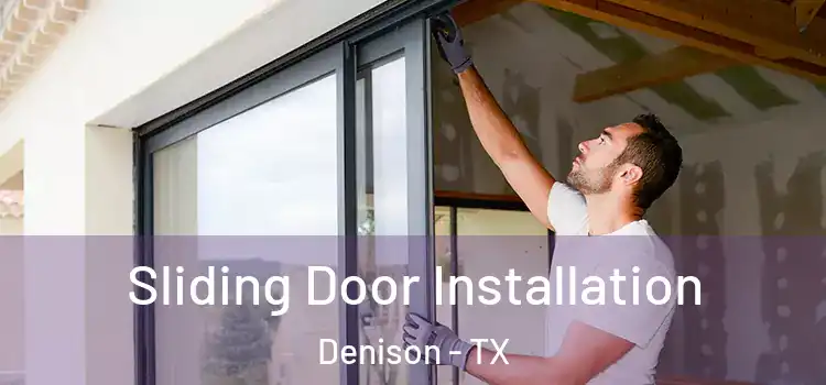 Sliding Door Installation Denison - TX