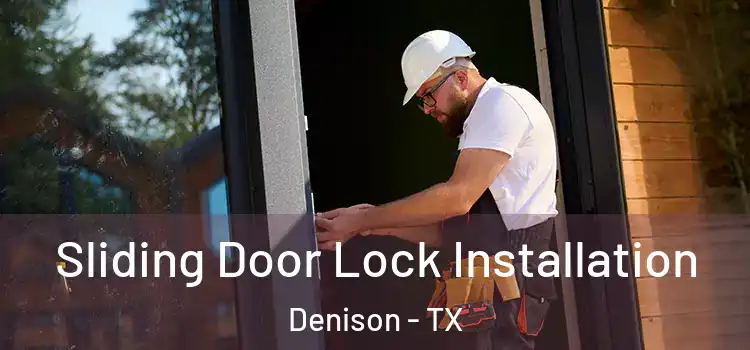 Sliding Door Lock Installation Denison - TX