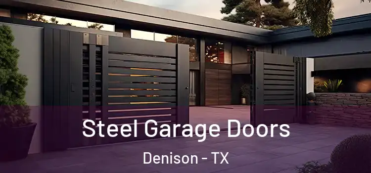 Steel Garage Doors Denison - TX